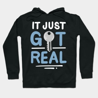 It Just Got Real Hoodie